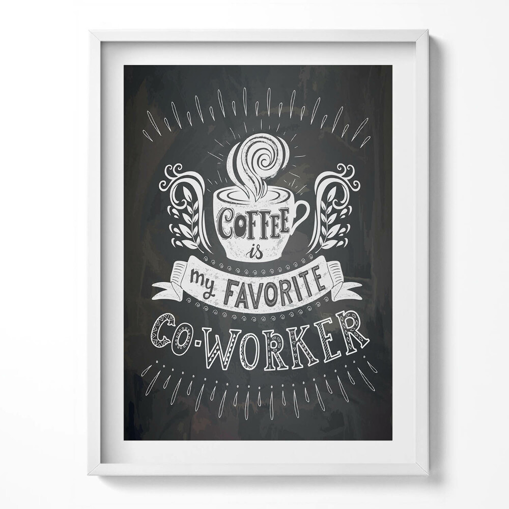 Tablou living cu rama „Indicator pentru bucătărie și birou «Cafeaua este colegul meu preferat»”