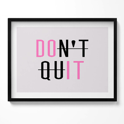 Tablou living cu rama Inscripție motivațională «NU RENUȚI»