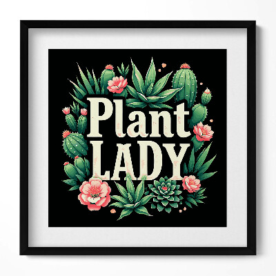 Tablou rama unic „Inscripția «Doamna plantelor» pentru iubitorii de plante”