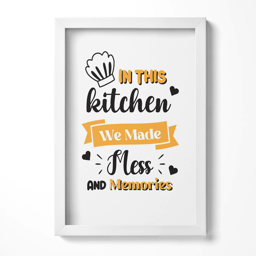 Tablou living cu rama decorativ În bucătăria asta am făcut mizerie și amintiri