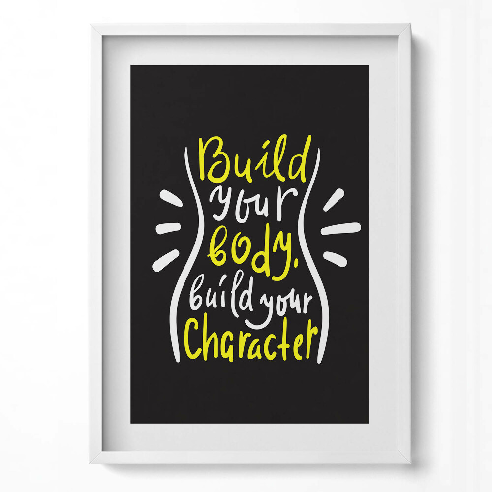 Tablou rama modern Construiește-ți corpul, construiește-ți caracterul - citat motivațional