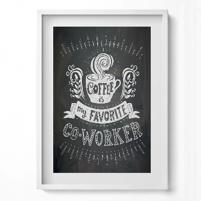 Tablou living cu rama modern „Indicator pentru bucătărie și birou «Cafeaua este colegul meu preferat»”