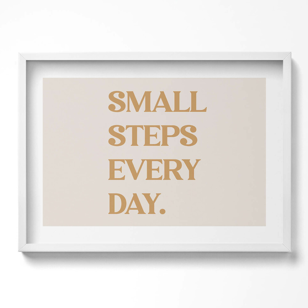 Tablou living cu rama excepţional Inscripție motivațională «Pași mici în fiecare zi»